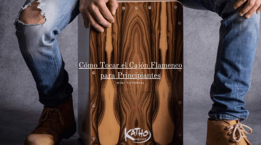 Mini Tutorial: Cómo Tocar el Cajón Flamenco para Principiantes